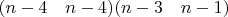 $(n-4\quad n-4)(n-3\quad n-1)$