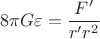 $$8{\pi}G\varepsilon=\frac{F'}{r'r^2}$$