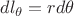 $dl_{\theta}=rd\theta$