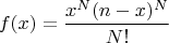 $$
f(x) = \frac{x^N(n-x)^N}{N!}
$$