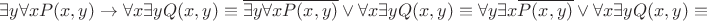 $\exists y \forall x P(x,y) \to \forall x \exists y Q(x,y) \equiv \overline{\exists y \forall x P(x,y)} ~\vee ~\forall x \exists y Q(x,y)\equiv \forall y\exists x \overline {P(x,y)}~\vee~ \forall x \exists y Q(x,y)\equiv$