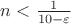 $n<\frac{1}{10-\varepsilon}$