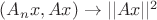 $(A_nx,Ax)\to ||Ax||^2$