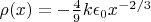 $\rho(x) = - \tfrac{4}{9}k \epsilon_0 x^{-2/3}$
