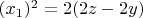 $ (x_1)^2 = 2(2z - 2y) $