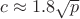 $c \approx 1.8\sqrt{p}$