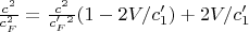 $ \frac{c^2}{c_F^2}=\frac{c^2}{c'_F^2}(1-2V/c&rsquo;_1)+2V/c&rsquo;_1$