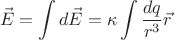 $$\vec{E}= \int\limits_{}^{}d \vec{E} = \kappa \int\limits_{}^{} \frac{dq}{r^3}\vec{r} $$