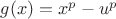 $g(x)=x^p-u^p$