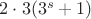 $2\cdot 3(3^s+1)$
