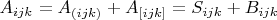 $A_{ijk}=A_{(ijk)}+A_{[ijk]}=S_{ijk}+B_{ijk}$