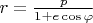 $r=\frac{p}{1+e\cos\varphi}$