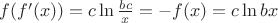 $f(f'(x))=c\ln\frac{bc}{x}=-f(x)=c\ln{bx}$
