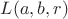 $L(a, b, r)$ $L(a, b, r)$