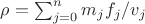 $\rho=\sum_{j=0}^nm_jf_j/v_j$