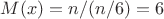 $M(x)=n/(n/6)=6$