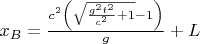 $ x_B=\frac{c^2\left(\sqrt{\frac{g^2 t^2}{c^2}+1}-1\right)}{g}+L$