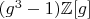 $(g^3-1) \mathbb{Z}[g]$