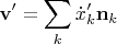 $$\mathbf{v}'=\sum_k \dot{x}'_k\mathbf{n}_k$$