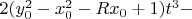 $ 2(y_0^2-x_0^2 -R x_0 +1)t^3 - $