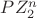 $PZ^n_2$