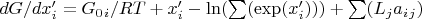 $dG/dx'_i=G_0_i /RT+x'_i-\ln(\sum(\exp(x'_i)))+\sum(L_j a_i_j)$