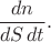 $\dfrac{dn}{dS\,dt}.$