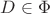 $D\in\Phi$