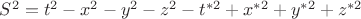 $S^2=t^2-x^2-y^2-z^2-t^{*2}+x^{*2}+y^{*2}+z^{*2}$