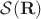 $\mathcal{S}(\mathbf{R})$