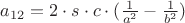 $a_{12} = 2\cdot s\cdot c\cdot (\frac{1}{a^2}-\frac{1}{b^2})$