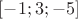 $[-1;3;-5]$