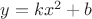 $y=kx^2+b$