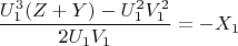 $$\frac {U_1^3(Z +Y)-U_1^2V_1^2} {2U_1V_1} = -X_1$$