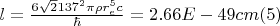 $l=\frac{6\sqrt{2}137^2\pi \rho r_e^5 c}{\hbar}=2.66E-49cm\eqno(5)$