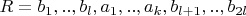 $R=b_1,..,b_l,a_1,..,a_k,b_{l+1},..,b_{2l}$