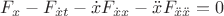 $F_x-F_{\dot x t}-\dot x F_{\dot x x}-\ddot x F_{\ddot x \ddot x}=0 $
