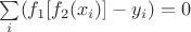 $\sum\limits_{i} (f_1[f_2(x_i)] - y_i) = 0$