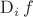 $\operatorname{D}_i f$