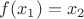 $f(x_1) = x_2$