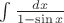 $\int\frac{dx}{1-\sin x}$