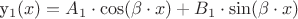y_1(x)=A_1 \cdot \cos (\beta \cdot x)+B_1 \cdot \sin (\beta \cdot x)