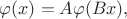 $\varphi(x)=A\varphi(Bx),$
