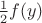 $\frac 12f(y)$