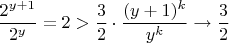 $\dfrac{2^{y+1}}{2^y}=2>\dfrac32\cdot\dfrac{(y+1)^k}{y^k}\to\dfrac32$
