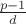 $\frac{p-1}{d}}$