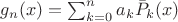 $g_n(x) = \sum_{k=0}^n a_k \bar{P}_k(x)$