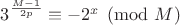 $3^\frac{M-1}{2p}\equiv -2^x\pmod M$