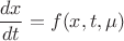 $$\frac{dx}{dt} = f(x,t,\mu)$$