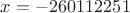 $x=-260112251$